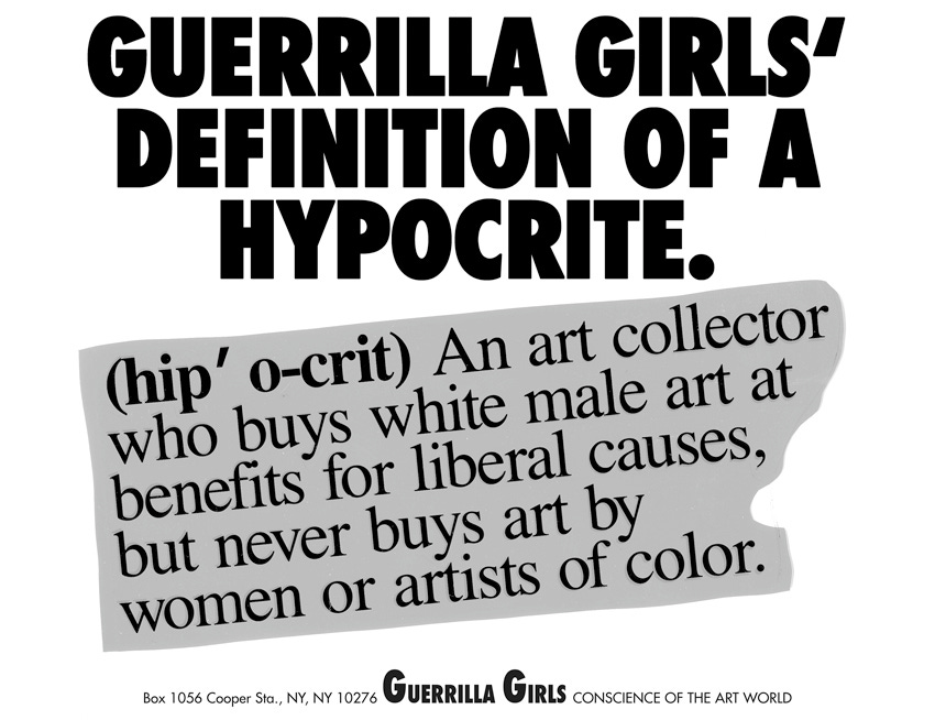 GUERRILLA GIRLS' DEFINITION OF A HYPOCRITE