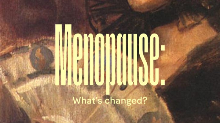 Main fundraiser photo of 'Menopause: What's changed?' poster