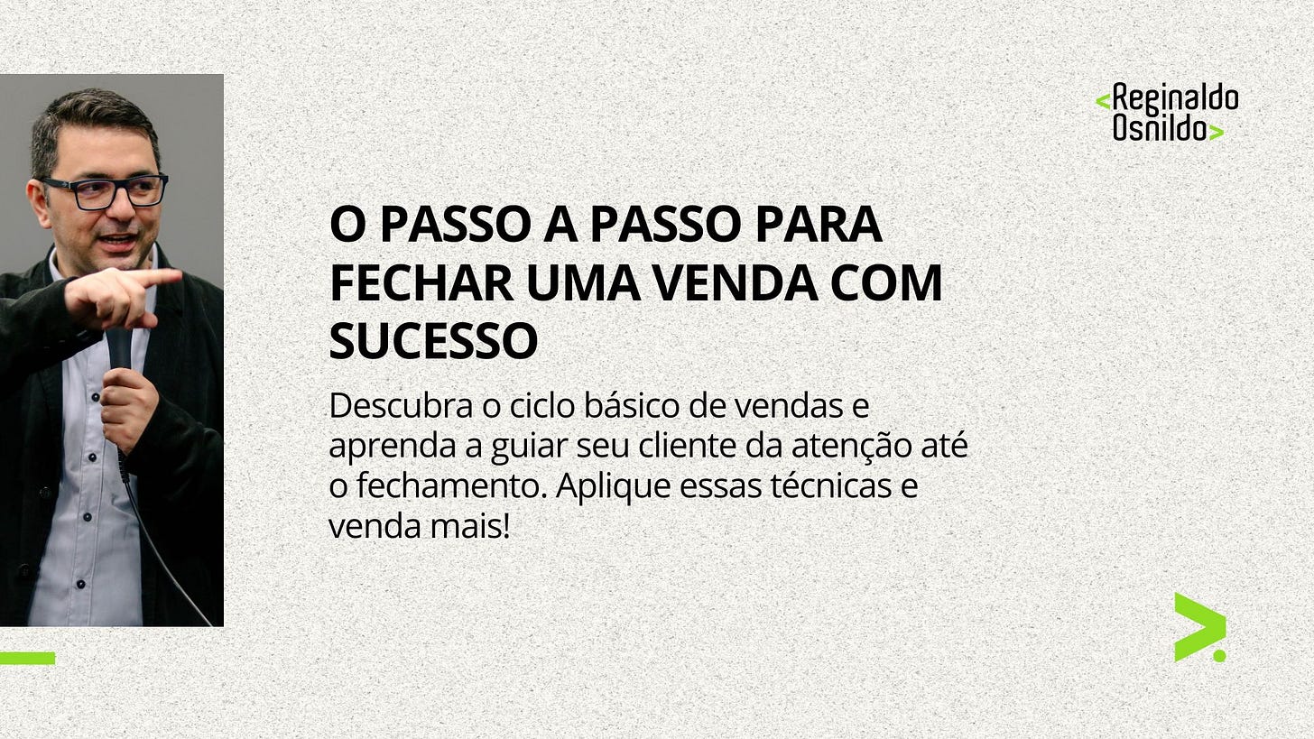 O PASSO A PASSO PARA FECHAR UMA VENDA COM SUCESSO