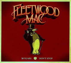 Fleetwood Mac – 50 Years - Don't Stop ...