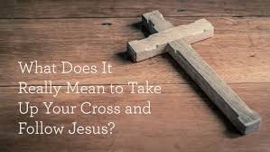 Your Cross and Follow Jesus ...