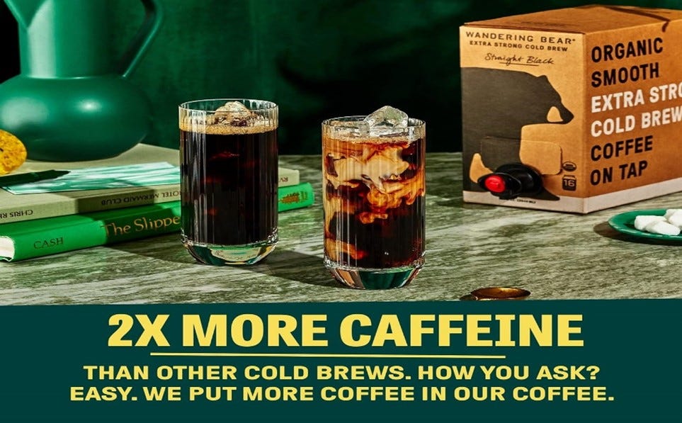 2x more caffeine 