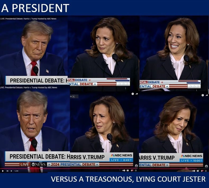 A side-by-side collage of six debate images. On the left, Donald Trump is shown with a serious expression, both speaking and listening during the debate. On the right, Kamala Harris is shown with varying facial expressions, ranging from a smirk to awkward smiles, conveying discomfort and defensiveness. The bottom text reads: "VERSUS A TREASONOUS, LYING COURT JESTER.