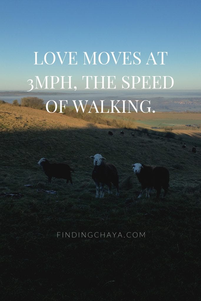 Love moves at 3mp, the speed of walking.