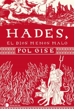 Hades, el dios menos malo - Pol Gise | PlanetadeLibros