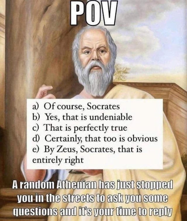 That is perfectly true! : r/PhilosophyMemes