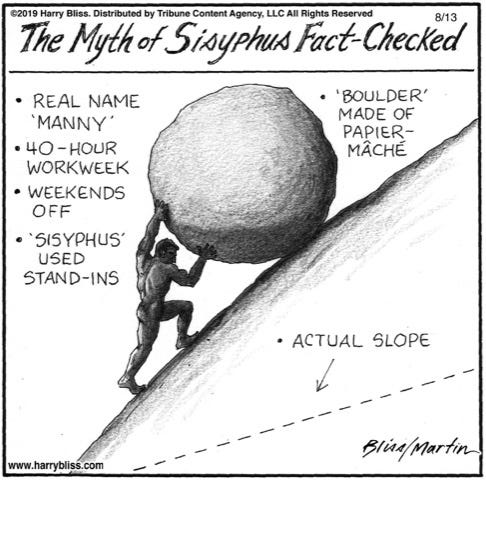 The Myth of Sisyphus...