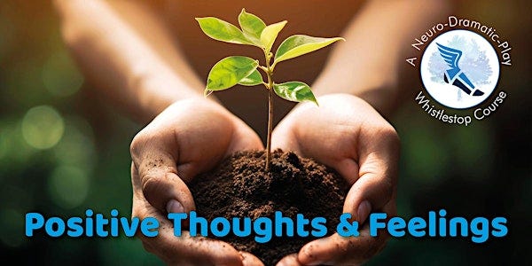 Developing Positive Thoughts & Feelings
