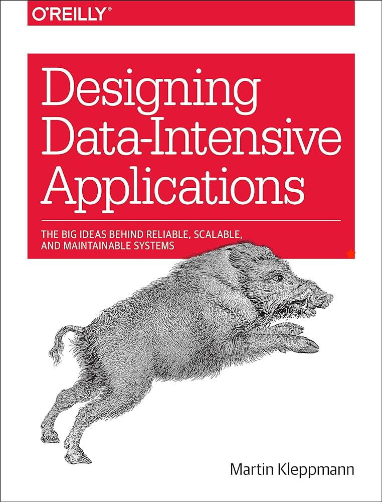 Designing Data-Intensive Applications: The Big Ideas Behind Reliable,  Scalable, and Maintainable Systems: Kleppmann, Martin: 9781449373320:  Amazon.com: Books