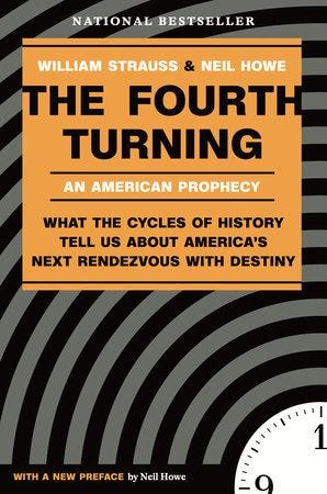 The Fourth Turning by William Strauss and Neil Howe