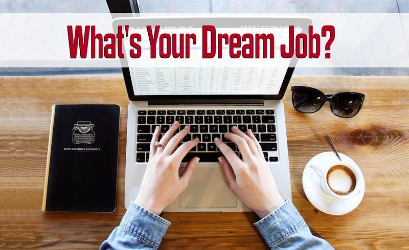 What's Your Dream Job - Goal Achievement and Imagination