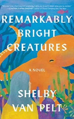 Cover of Remarkably Bright Creatures, featuring an illustrative orange octopus in a tank with a gray-haired woman looking in