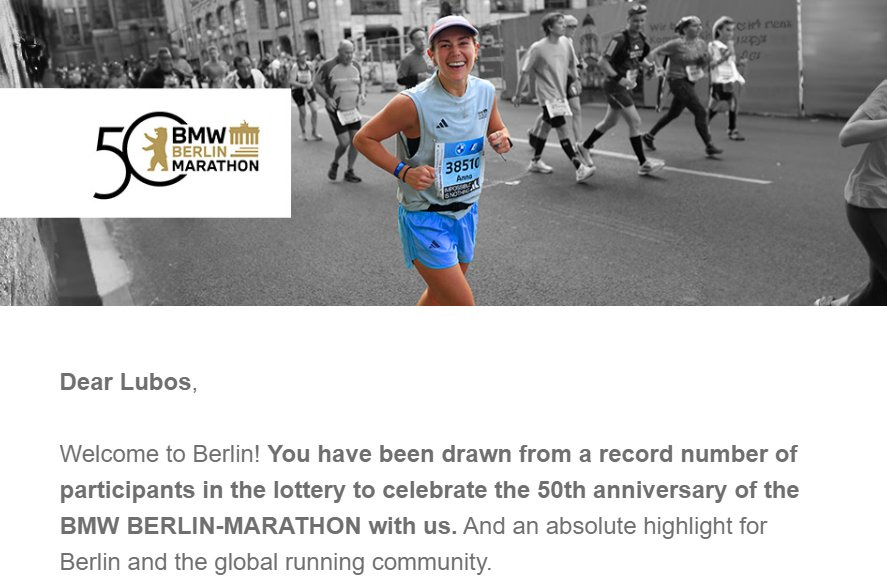 Může jít o obrázek 7 lidí a text, kde se píše 50 50 米 BERLIN BMW MARATHON 38510 Dear Lubos, Welcome to Berlin! You have been drawn from a record number of participants in the lottery to celebrate the 50th anniversary of the BMW BERLIN-MARATHON with us. And an absolute highlight for Berlin and the global running community.