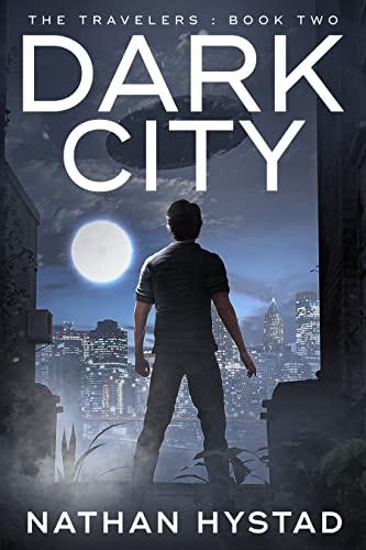 Dark City (The Travelers Book Two) by [Nathan Hystad]