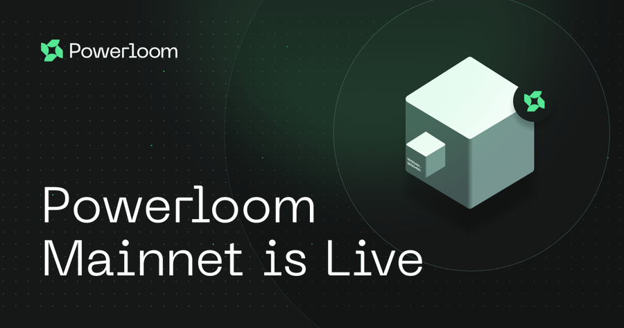 Powerloom Mainnet is Live | 