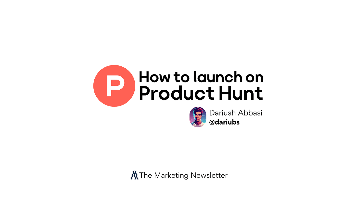 How To Launch on Product Hunt by Dariush Abbasi