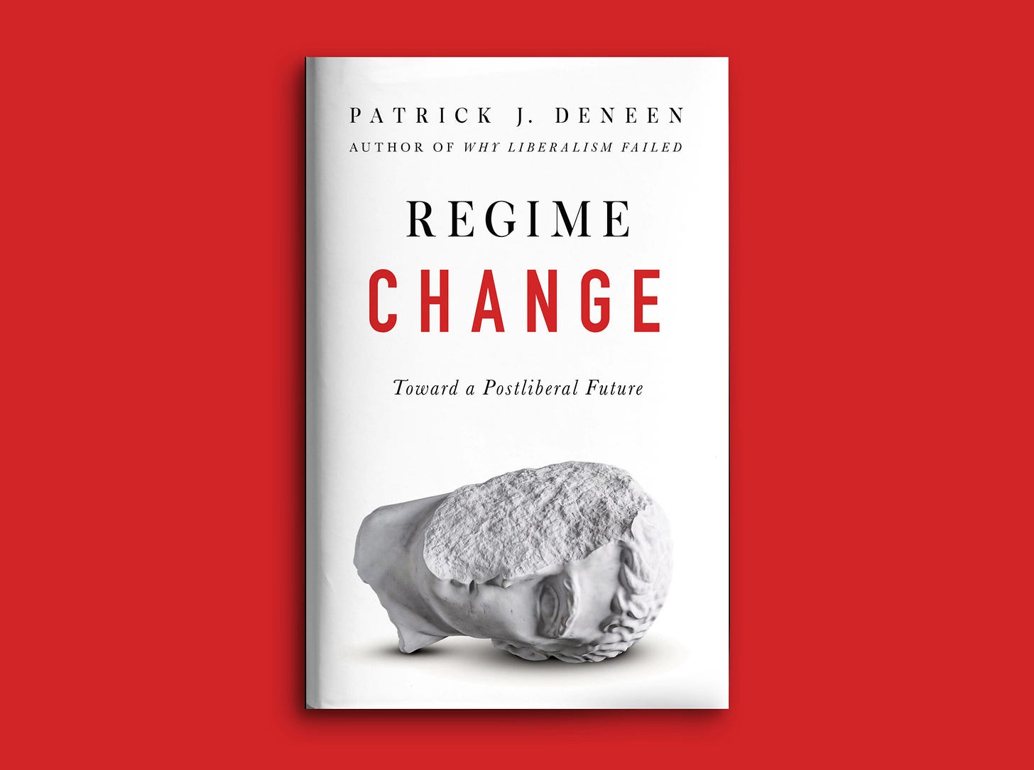 Announcing Regime Change by Patrick Deneen | Swift Press