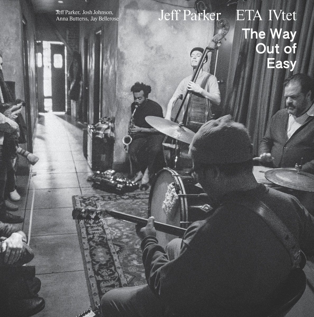 The Way Out of Easy | Jeff Parker ETA IVtet | International Anthem