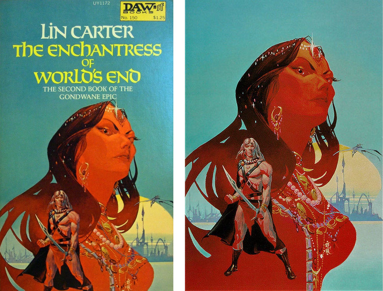 LEFT: Book cover for THE ENCHANTRESS OF WORLD'S END by Lin Carter, published by DAW Books. RIGHT: The cover illustration featuring the bust of a regal woman rendered in red against a pale turquoise background with a futuristic city in silhouette stretching across the horizon. A large jewel is set on her forehead flares with light and more glitter in her hair. A variety of necklaces drape down from her neck to define the contour of her bosom. Rendered small but full figure is a barbarian holding a curved sword in one hand and clenching his opposite fist. He wears a loin cloth, belts across his chest holding a black cloak, matching his boots.