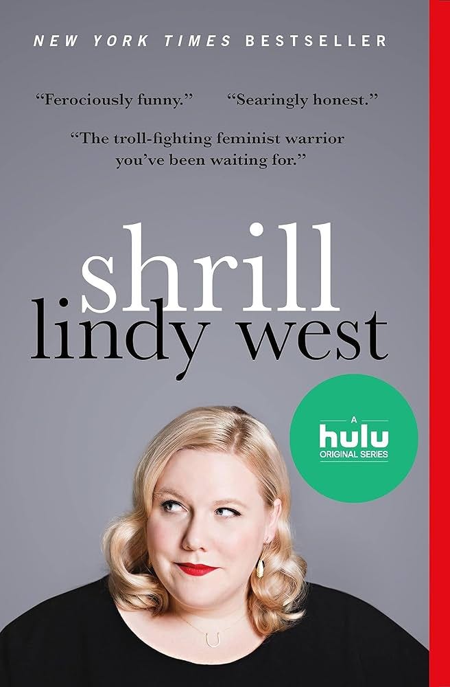 Shrill: West, Lindy: 9780316348461: Amazon.com: Books