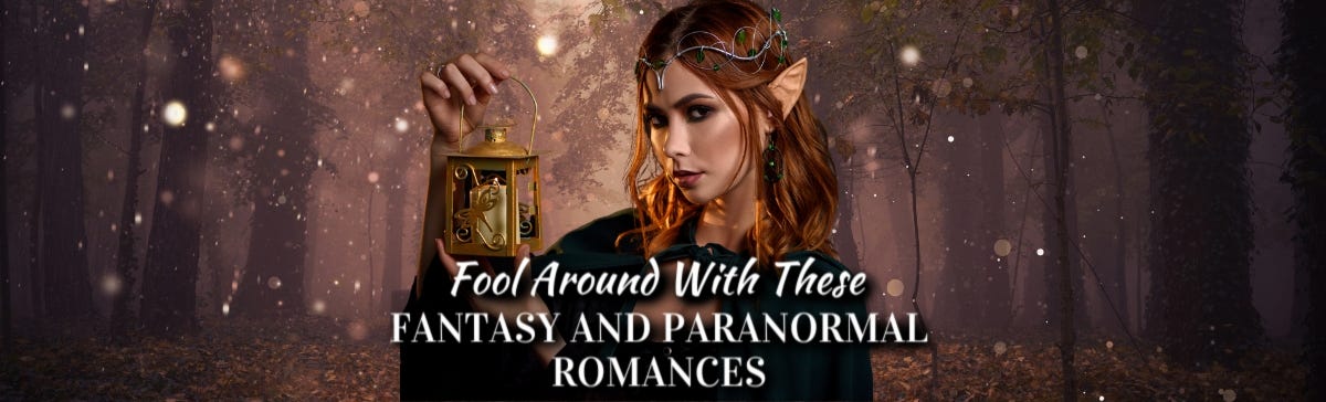 Fantasy and Paranormla Romances