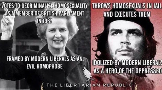 Was Thatcher really pro LGBT, and Guevara subsequently anti LGBT? :  r/badhistory