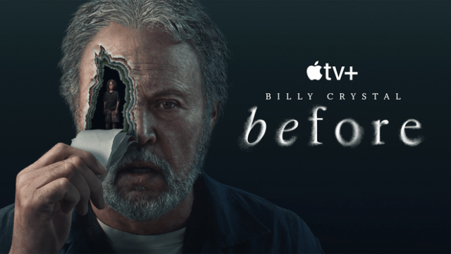 “Before,” the new psychological thriller starring and executive produced by Billy Crystal, will premiere globally on Apple TV+ on Friday, October 25, 2024.