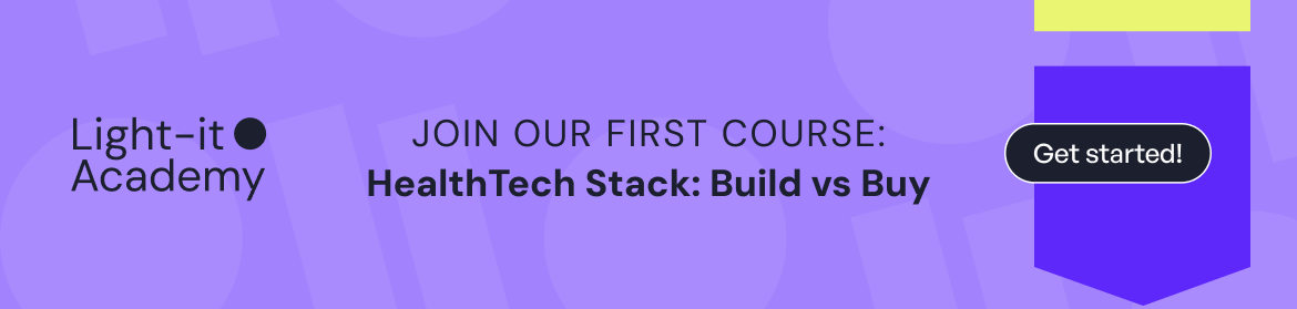 Banner that reads:Join our first course: HealthTech Stack: Build vs Buy and CTA