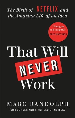 Biography & Memoirs: That Will Never Work: The Birth of Netflix by the  first CEO and co-founder Marc Randolph