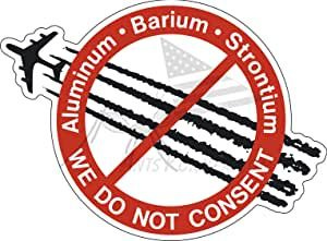 Amazon.com: 2 Pack 'Aluminum Barium Strontium WE DO NOT Consent' - to Being Poisoned! Anti ...