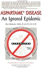 Aspartame Disease: An Ignored Epidemic