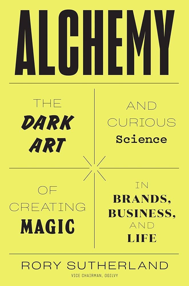 Alchemy: Or, the Art and Science of Conceiving Effective Ideas That Logical  People Will Hate: The Dark Art and Curious Science of Creating Magic in  Brands, Business, and Life: Amazon.co.uk: 9780062388414: Books