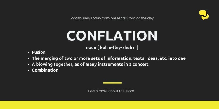 Conflation – meaning, usage, quotes, and social examples