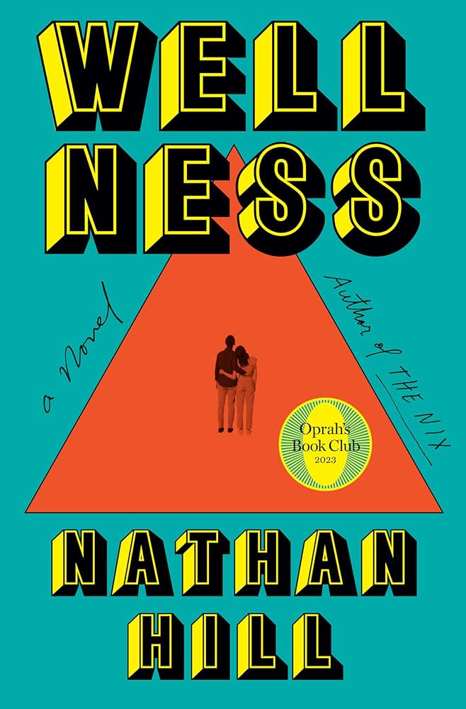 Wellness: A novel: 9780593536117: Hill, Nathan: Books - Amazon.com