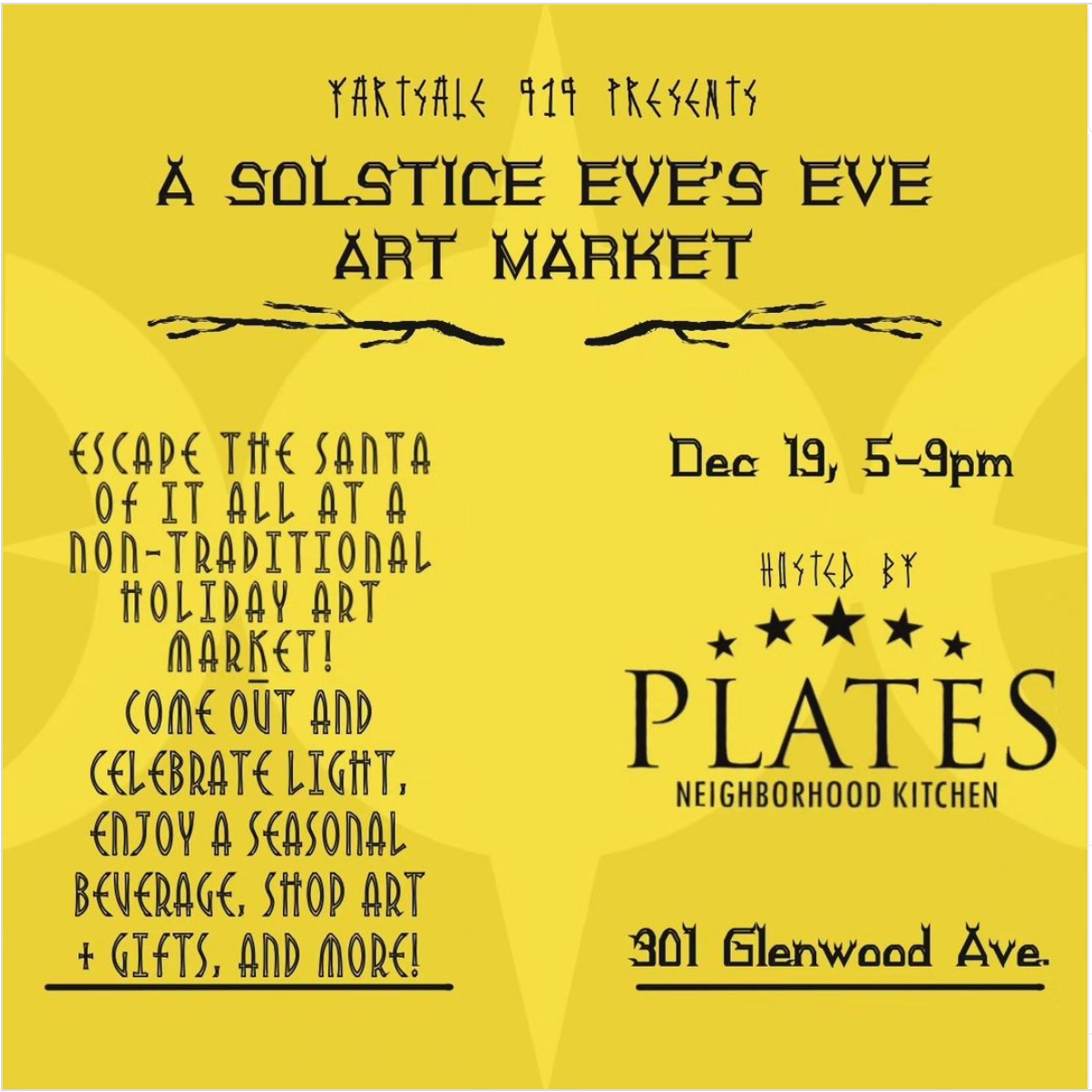 Promo post for Yartsale's Solstice Market at Plates, on Dec. 19 from 5-9 pm at 301 Glenwood Ave.