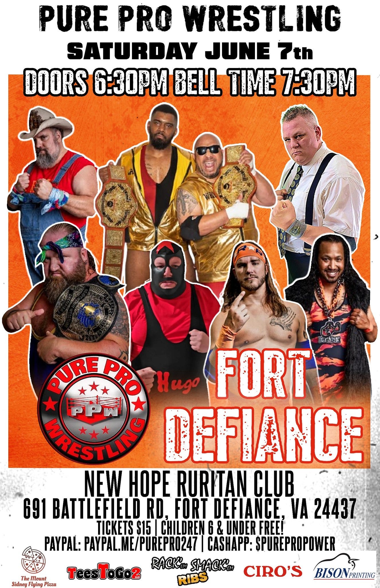May be an image of 7 people and text that says 'PURE PRO WRESTLING SATURDAY JUNE 7th DOORS 6:30PM BELL TIME 7:30PM PURE PUREPRO. PRO Hugo FORT WRESTLING PPW DEFIANCE NEW HOPE RURITAN CLUB 691 BATTLEFIELD RD, FORT DEFIANCE, VA 24437 TICKETS $15 CHILDREN UNDER FREE! PAYPAL: PAYPAL.ME/I PAYPAL.ME/PUREPR0247 CASHAPP: SPUREPROPOWER TeesToGoz RACK® SMACK® CIRO'S RIBS keMicant 입고 BISONFRINTI'