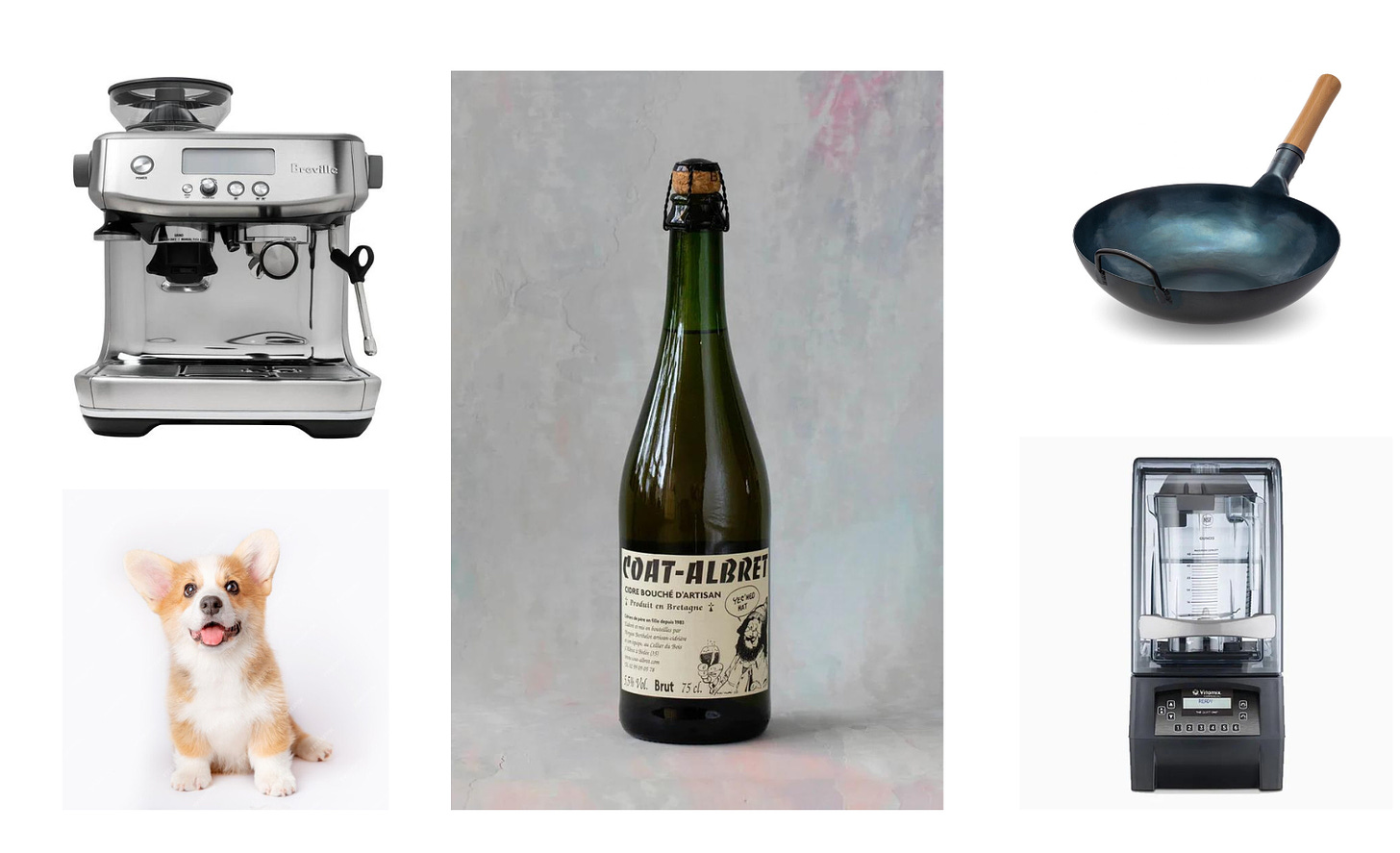 Clockwise from top left: a Breville Barista Pro espresso machine, a bottle of Coat-Albret cider, a carbon steel wok, a Vitamix The Quiet One blender, and a Corgi puppy