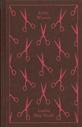 Little Women: Louisa Alcott (Penguin Clothbound Classics)