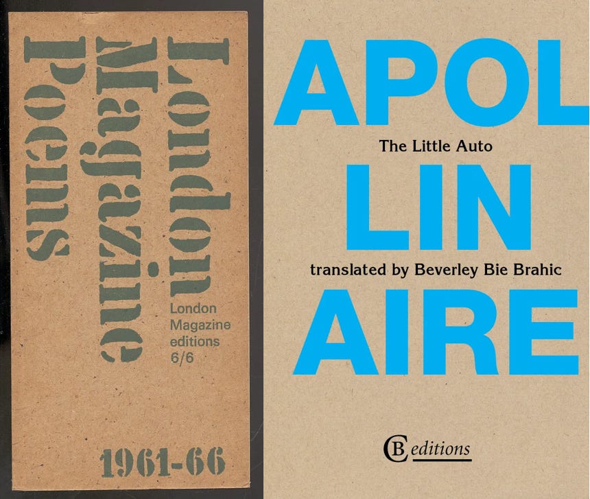 Covers of London Magazine Poems and CB Editions The Little Auto by Appolinaire, both set in large type on brown card