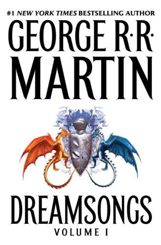 Dreamsongs, Volume I by George R.R. Martin | Goodreads