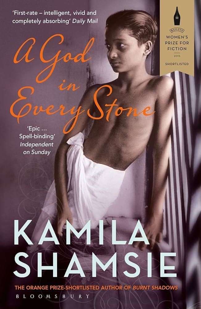 A God in Every Stone: Amazon.co.uk: Shamsie, Kamila: 9781408847237: Books