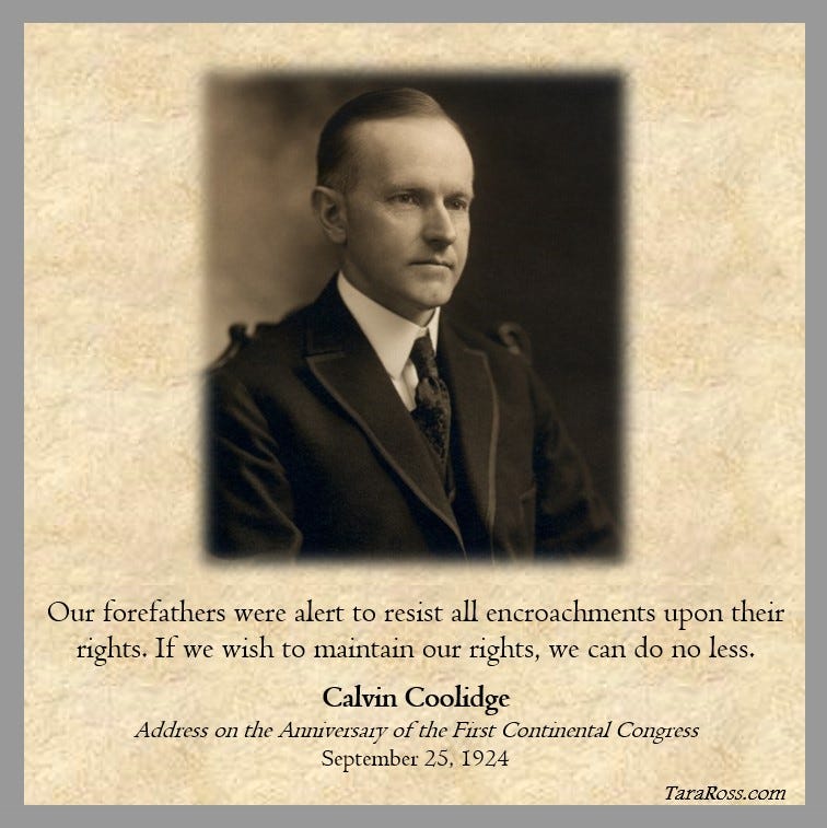 Portrait of Coolidge with his quote: "Our forefathers were alert to resist all encroachments upon their rights. If we wish to maintain our rights, we can do no less."