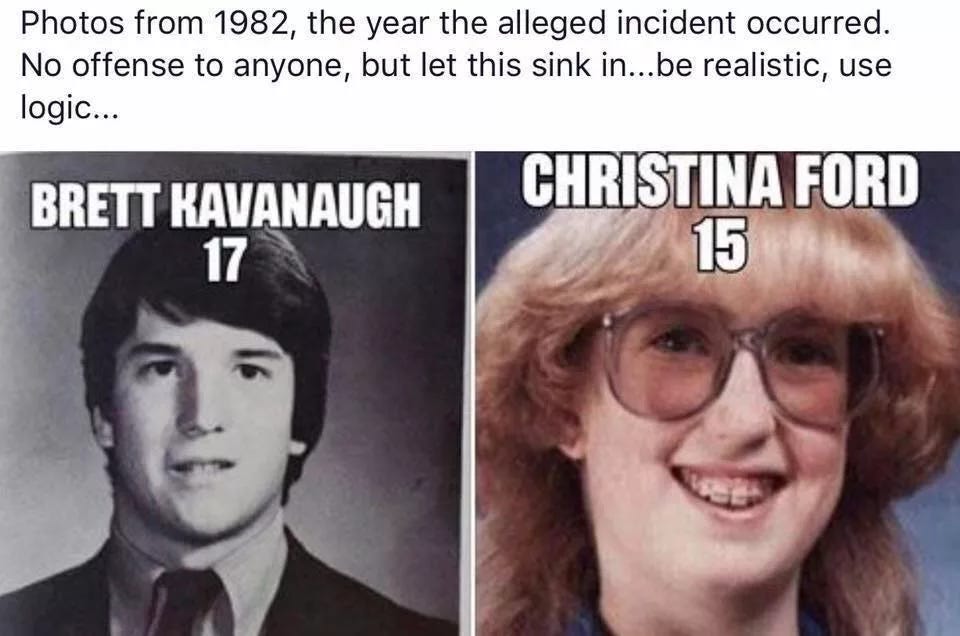 Side-by-side phots of Brett Kavanaugh at age 17 and Christina Ford age 15. Caption: photos from when the alleged incident occurred. No offense, but let this sink in... be realistic, use logic...