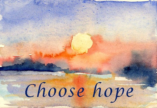 Watercolor of a sunrise with the words "Choose hope"