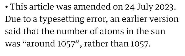 This article was amended on 24 July 2023. Due to a typesetting error, an earlier version said that the number of atoms in the sun was “around 1057”, rather than 1057.