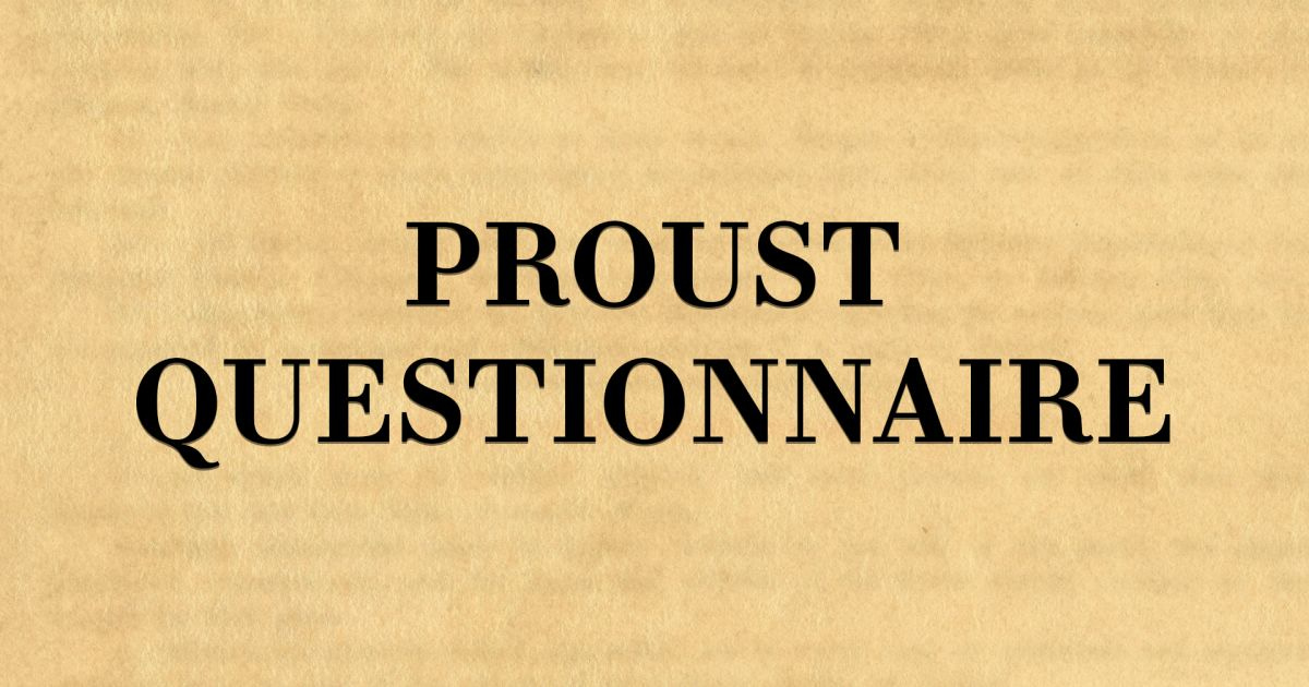 text that says "Proust Questionnaire"