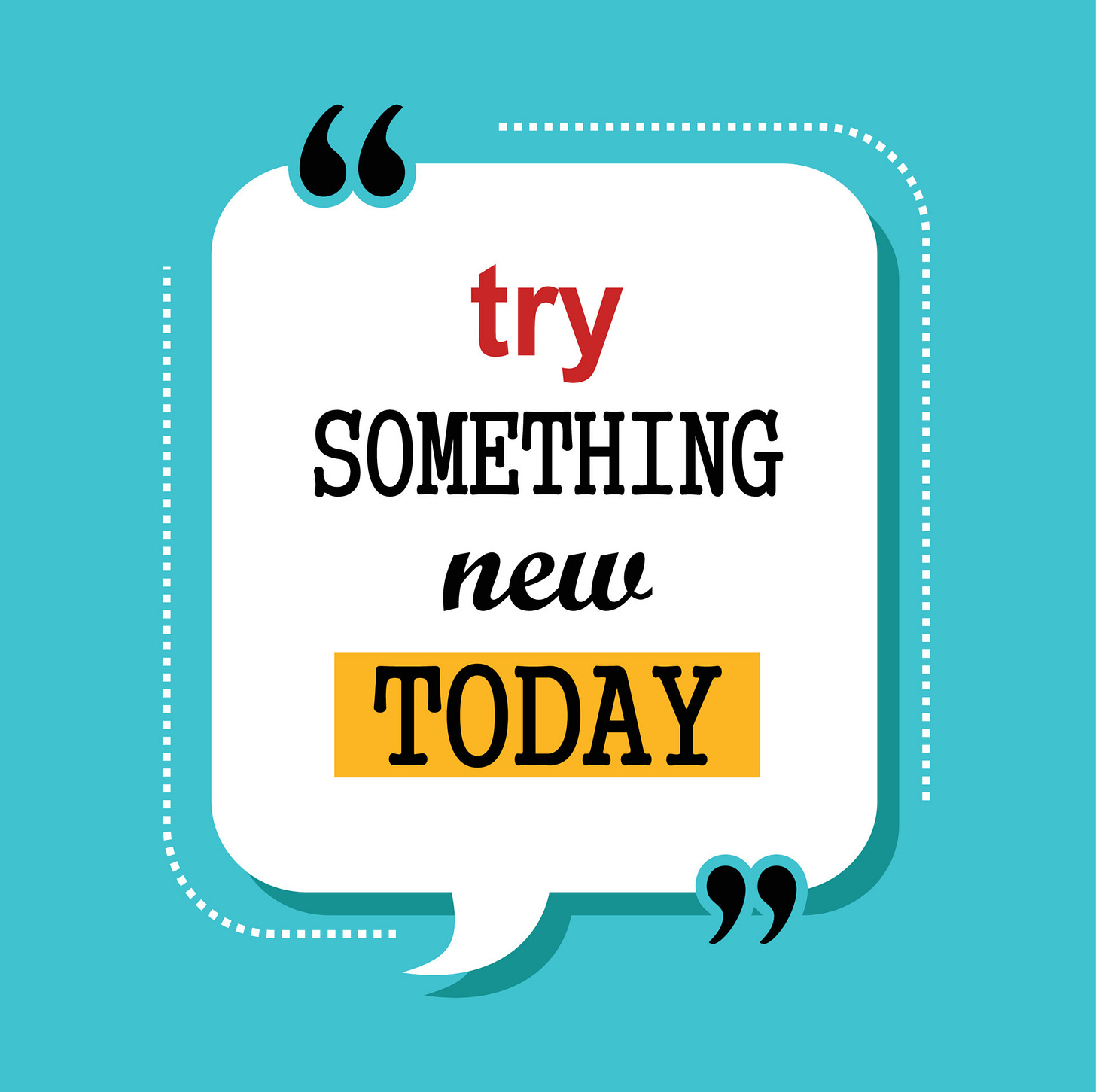 try something new today motivational quote 5319328 Vector Art at Vecteezy