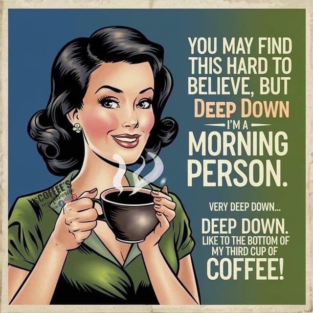 r/coffeememes - I’m a morning person 