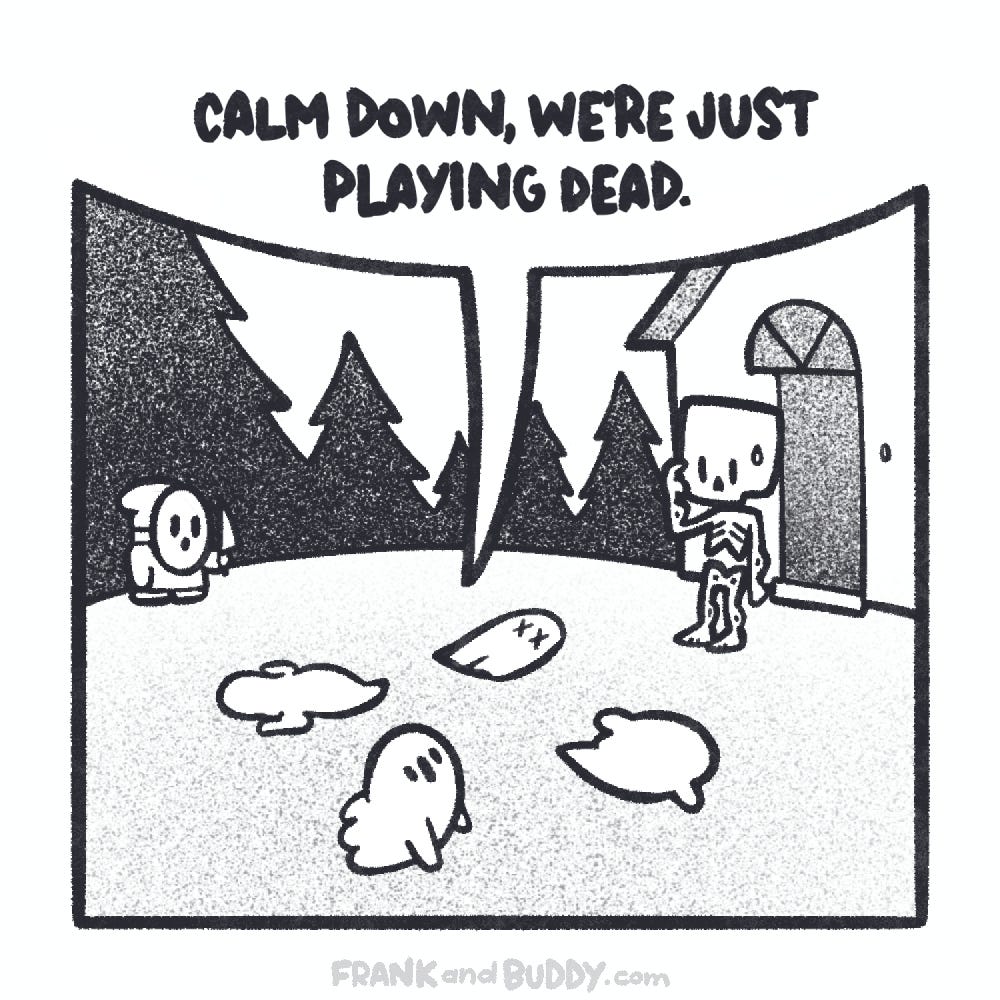 This webcomic shows the same outside scene but one of the ghosts on the ground gets up and says "calm down, we're just playing dead". The skeleton has a bead of sweat and looks relieved but puzzled. 