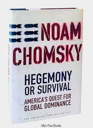 Hegemony or Survival: America's Quest for Global Dominance by Noam ...